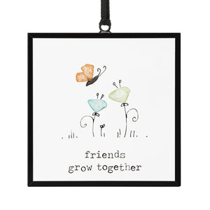 Suncatcher - Friends Grow
